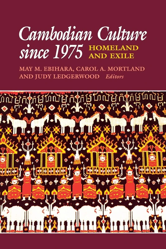 Cambodian Culture since 1975: Homeland and Exile (Asia East by South)