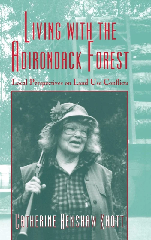 Living with the Adirondack Forest: Local Perspectives on Land-Use Conflicts (At $16.95]) - Image 1