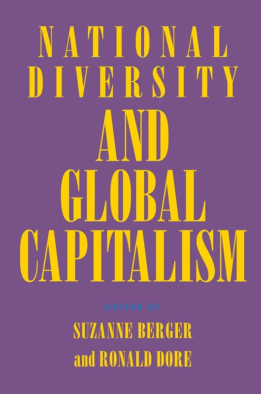 National Diversity and Global Capitalism (Cornell Studies in Political Economy)
