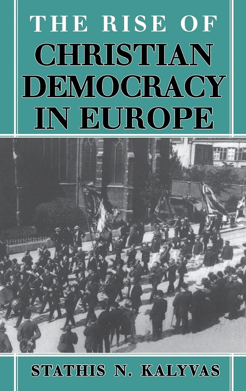 The Rise of Christian Democracy in Europe (The Wilder House Series in Politics, History and Culture) - Image 1