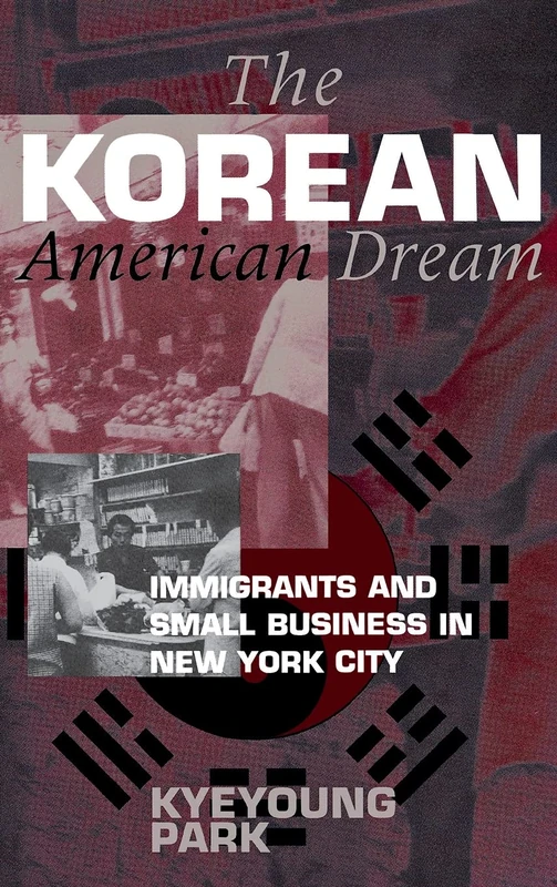 The Korean American Dream: Immigrants and Small Business in New York City (The Anthropology of Contemporary Issues) - Image 1
