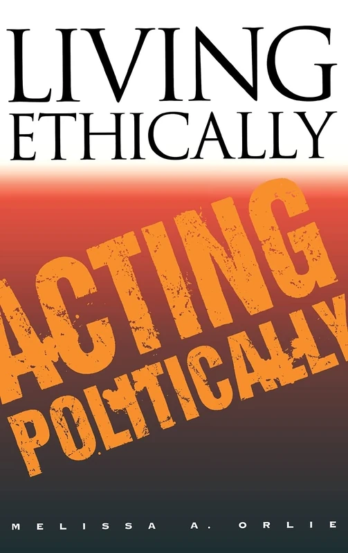 Living Ethically, Acting Politically (Contestations)