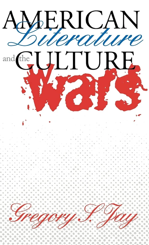 American Literature and the Culture Wars (Cornell Paperbacks)