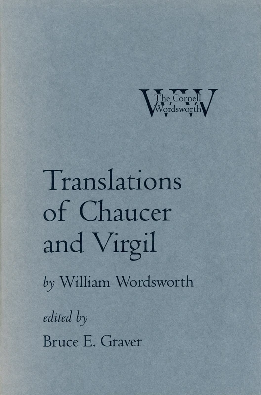 Translations of Chaucer and Virgil: Foundations of Transcendental Philosophy (Wissenschaftslehre) Nova Methodo (1796-99) (The Cornell Wordsworth)