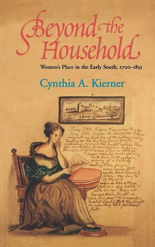 Beyond the Household: Women's Place in the Early South, 1700–1835