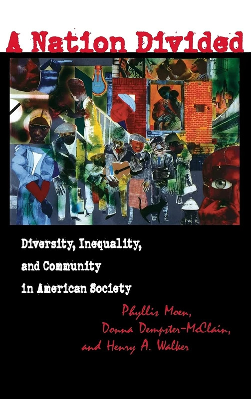 A Nation Divided: Diversity, Inequality, and Community in American Society