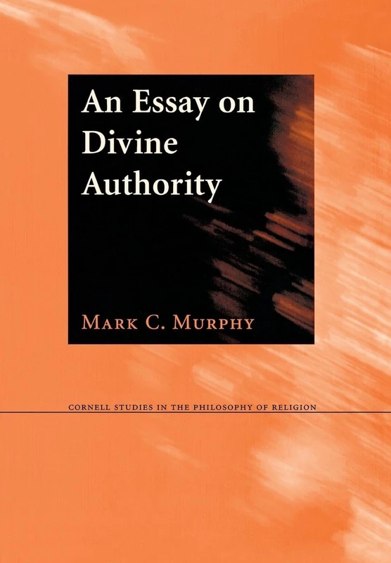 An Essay on Divine Authority (Cornell Studies in the Philosophy of Religion) - Image 1