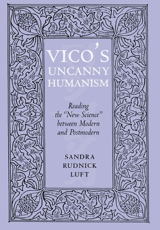 Vico's Uncanny Humanism: Reading the "New Science" between Modern and Postmodern - Image 1