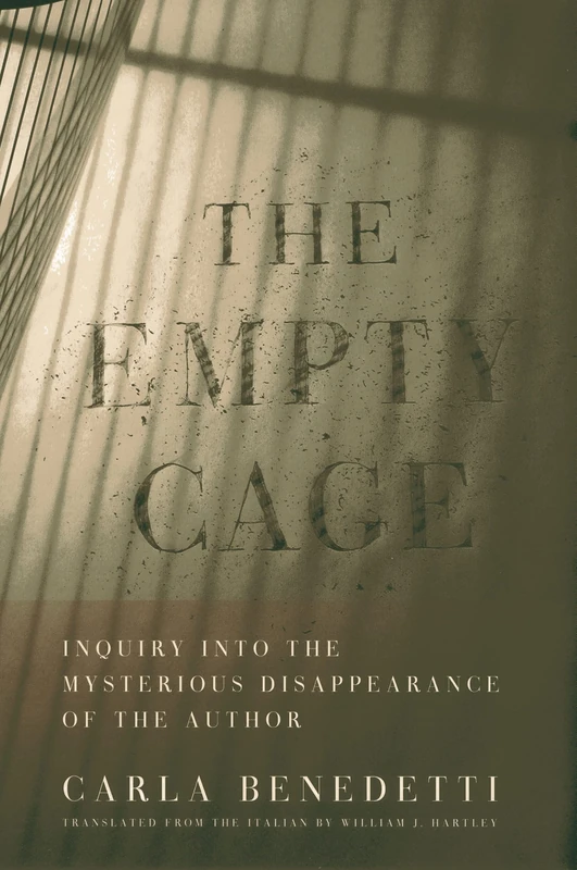The Empty Cage: Inquiry into the Mysterious Disappearance of the Author