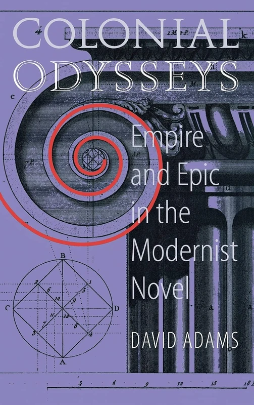 Colonial Odysseys: Empire and Epic in the Modernist Novel