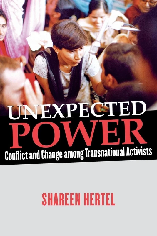 Unexpected Power: Conflict and Change among Transnational Activists