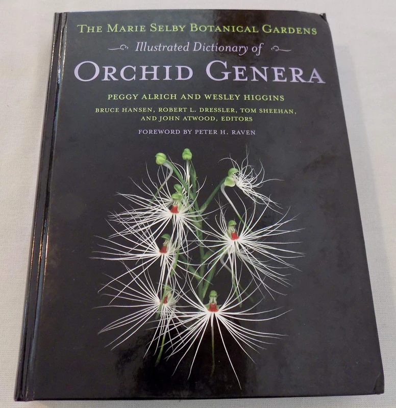 The Marie Selby Botanical Gardens Illustrated Dictionary of Orchid Genera