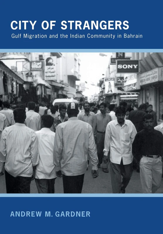 City of Strangers: Gulf Migration and the Indian Community in Bahrain - Image 1