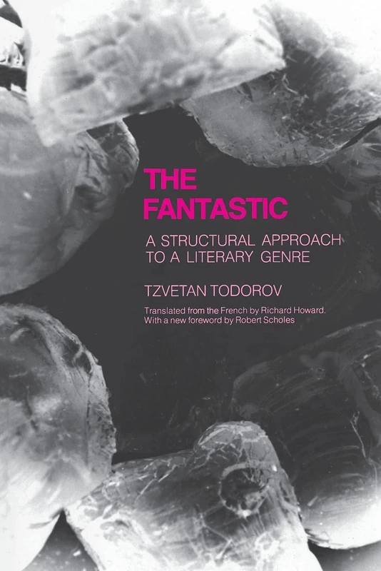 The Fantastic: A Structural Approach to a Literary Genre (Cornell Paperbacks)