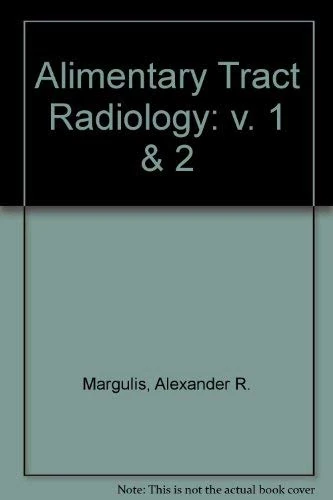 Alimentary Tract Radiology: v. 1 & 2