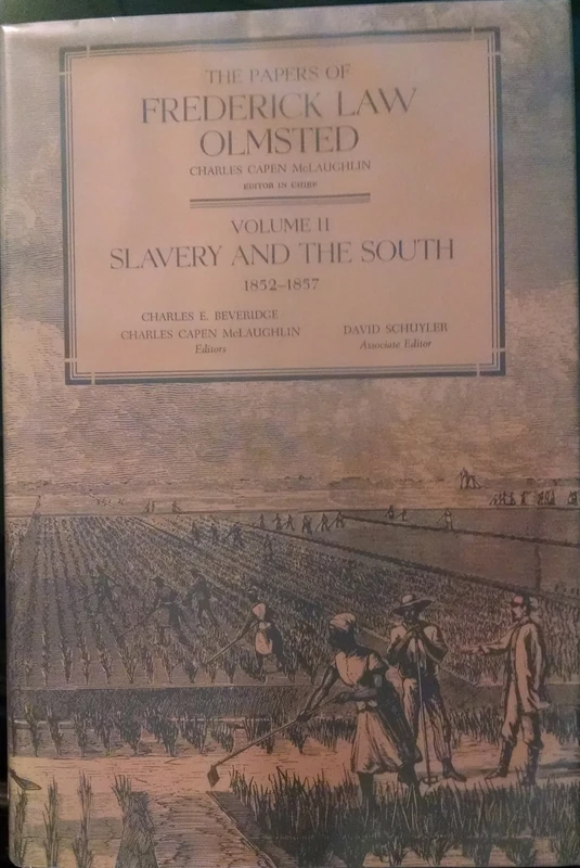 The Papers of Frederick Law Olmstead – Slavery and the South 1852–1857 V 2: Volume 2