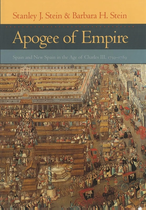 Apogee of Empire: Spain and New Spain in the Age of Charles III, 1759–1789