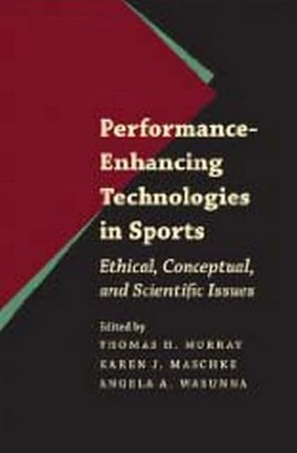 Performance–Enhancing Technologies in Sports – Ethical, Conceptual, and Scientific Issues (Bioethics)