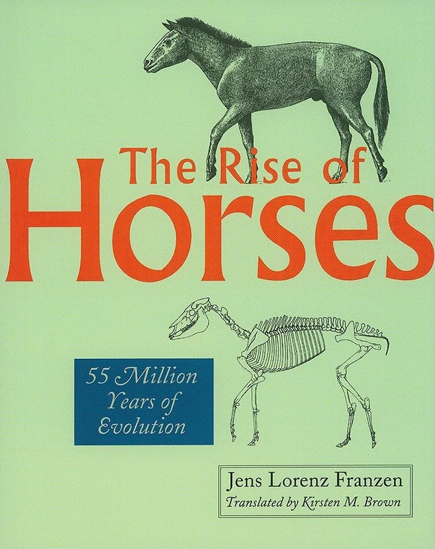 The Rise of Horses - 55 Million Years of Evolution by Johns Hopkins