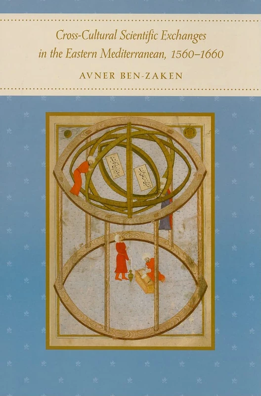 Cross–Cultural Scientific Exchanges in the Eastern Mediterranean, 1560–1660 - Image 1