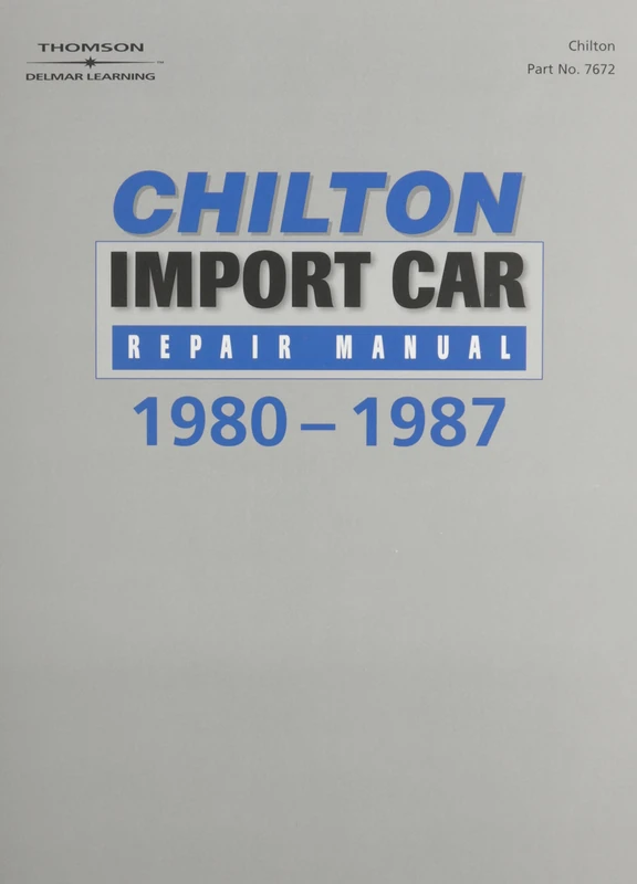 Chilton's Import Car Repair Manual 1980-1987 (CHILTON'S IMPORT AUTO SERVICE MANUAL)