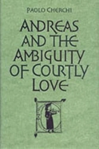 Andreas and the Ambiguity of Courtly Love (Toronto Italian Studies) - Image 1