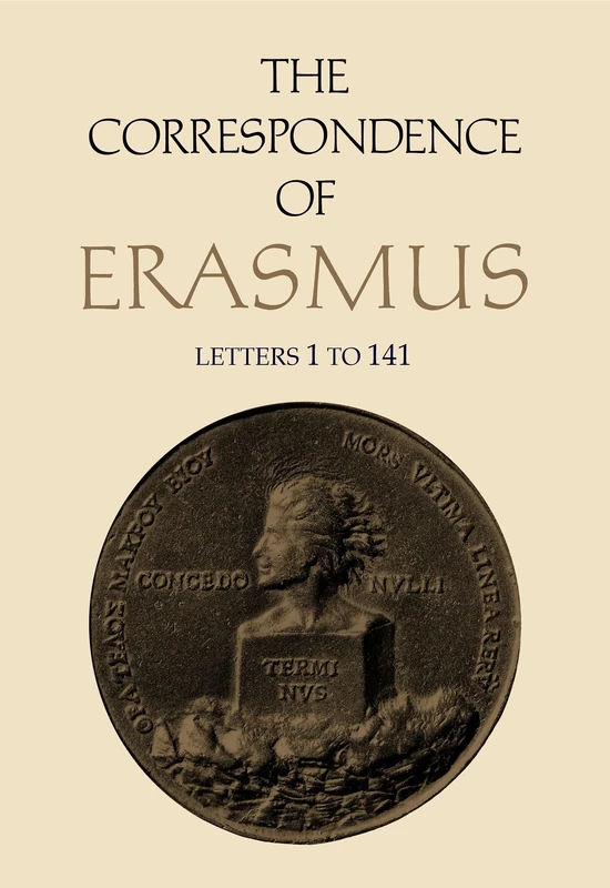Collected Works: Correspondence: Letters 1-141 (1484-1500) v. 1 (Collected Works of Erasmus): Letters 1-141, Volume 1