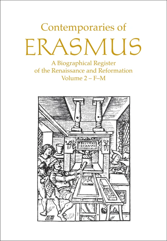Contemporaries of Erasmus: F-M v.2: Biographical Register of the Renaissance and Reformation: F-M Vol 2