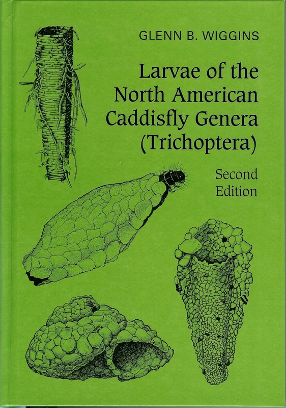 Larvae of the North American Caddisfly Genera (Trichoptera) (Heritage)