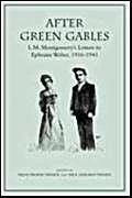 After Green Gables: L.M. Montgomery's Letters to Ephraim Weber, 1916-1941 - Image 1