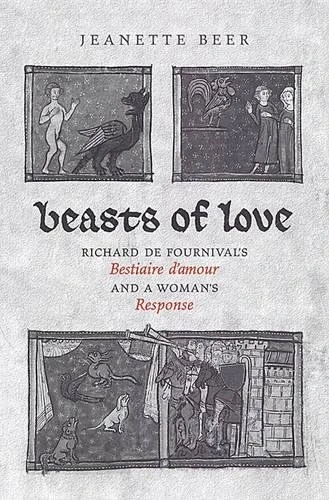 Beasts of Love: Richard De Fournival's "Bestiaire d'Amour" and the Response