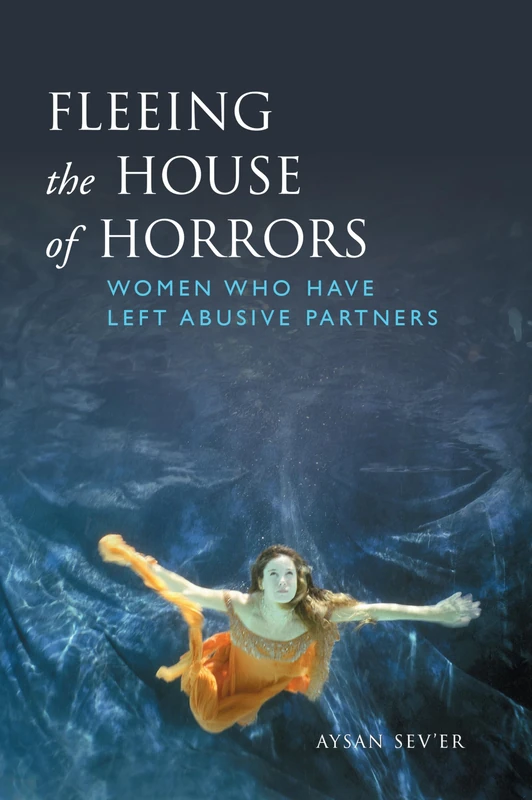 Fleeing the House of Horrors: Women Who Have Left Abusive Partners - Image 1