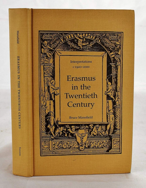 Erasmus in the Twentieth Century: Interpretations 1920-2000 (Erasmus Studies): 15