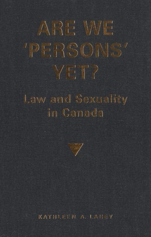 Are We 'Persons' Yet?: Law and Sexuality in Canada