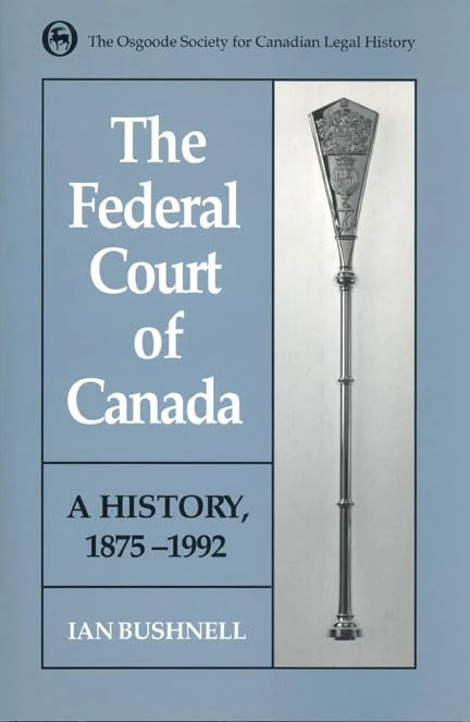 The Federal Court of Canada: A History, 1875-1992 (Heritage) - Image 1