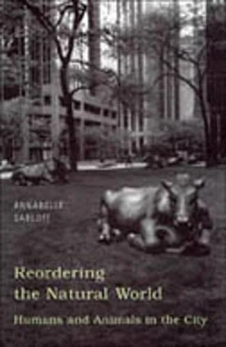 Reordering the Natural World CB: Humans and Animals in the City - Image 1