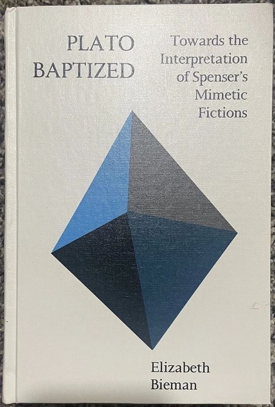 Plato Baptized: Towards the Interpretation of Spenser's Mimetic Fictions (Heritage)
