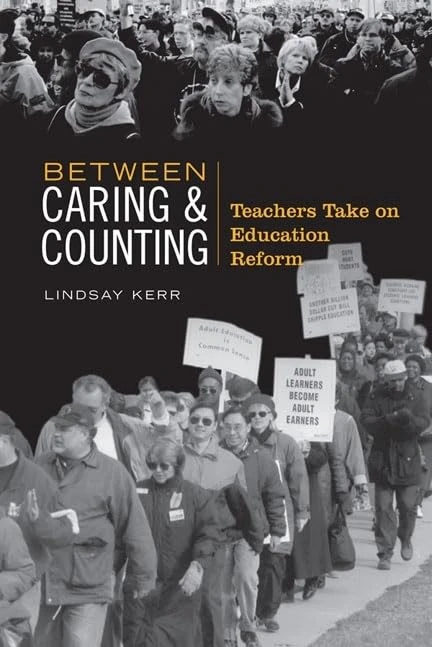 Between Caring and Counting: Teachers Take on Education Reform (Heritage)