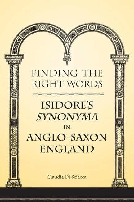 Finding the Right Words: Isidore's Synonyma in Anglo-Saxon England (Toronto Old English Series) - Image 1