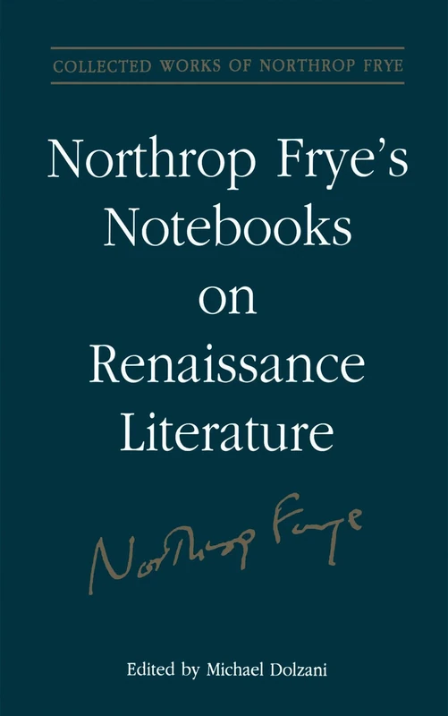 Northrop Frye's Notebooks on Renaissance Literature (Collected works of Northrop Frye): 20 - Image 1