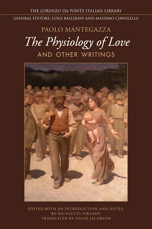 The Physiology of Love and Other Writings (Lorenzo Da Ponte Italian Library)