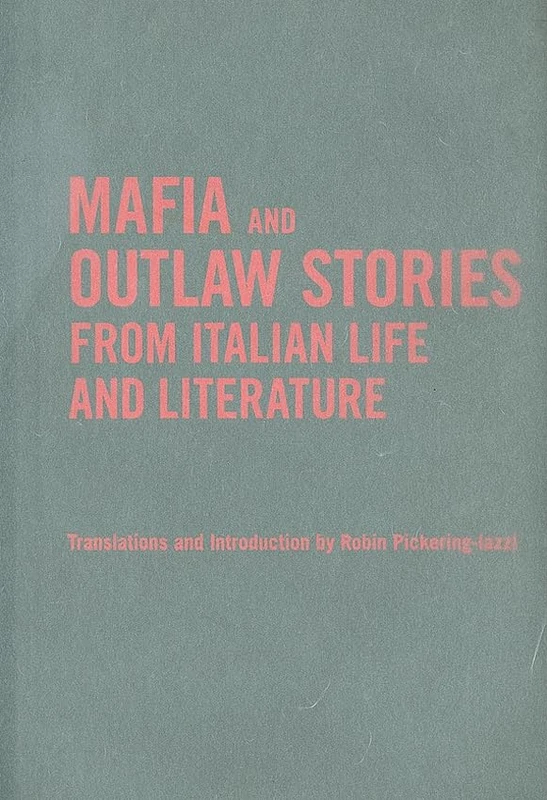 Mafia and Outlaw Stories from Italian Life and Literature (Toronto Italian Studies) - Image 1