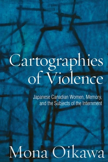 Cartographies of Violence: Japanese Canadian Women, Memory, and the Subjects of the Internment (Studies in Gender and History) - Image 1