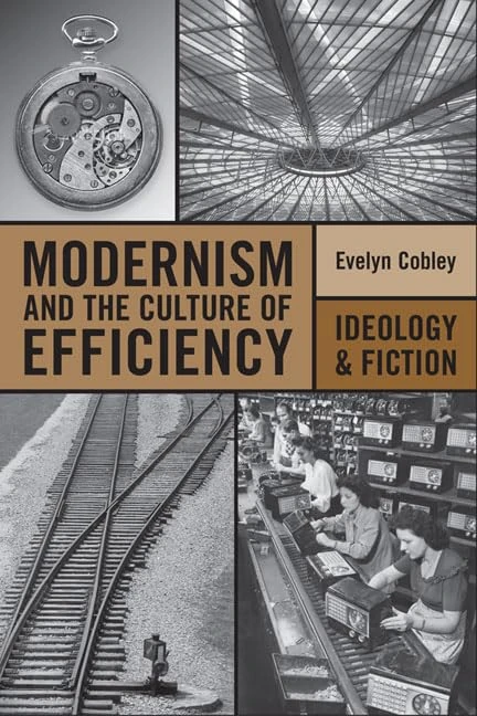 Modernism and the Culture of Efficiency: Ideology and Fiction - Image 1