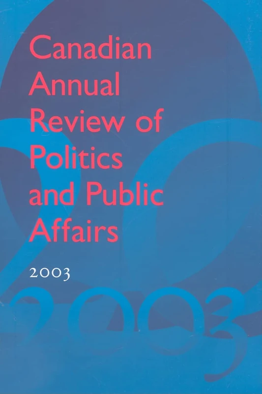 Canadian Annual Review of Politics and Public Affairs 2003