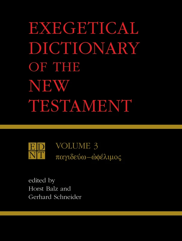 Exegetical Dictionary of the New Testament: 3