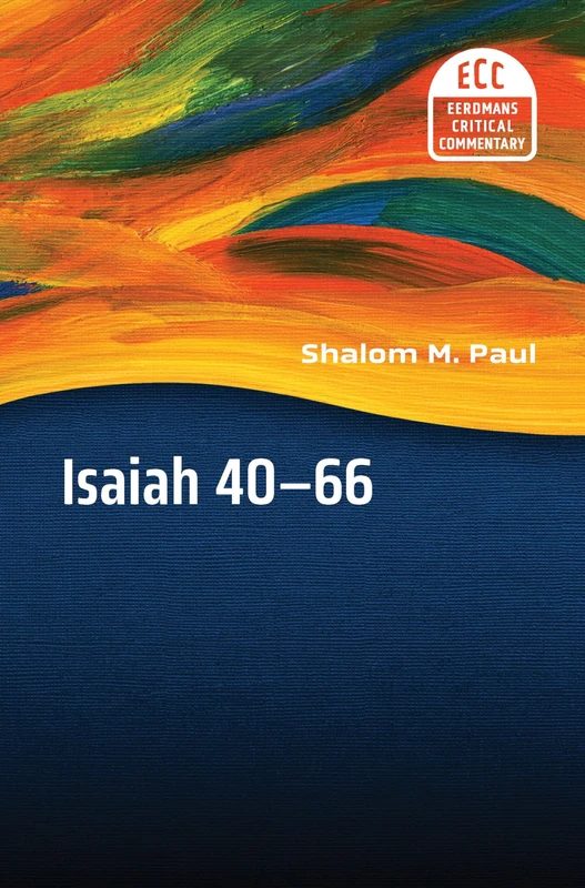 Isaiah 40-66: A Commentary: Translation and Commentary (Eerdmans Critical Commentary)