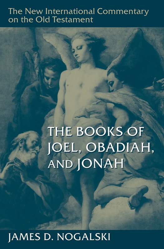 Wm. B. Eerdmans The Books of Joel, Obadiah, and Jonah NICOT