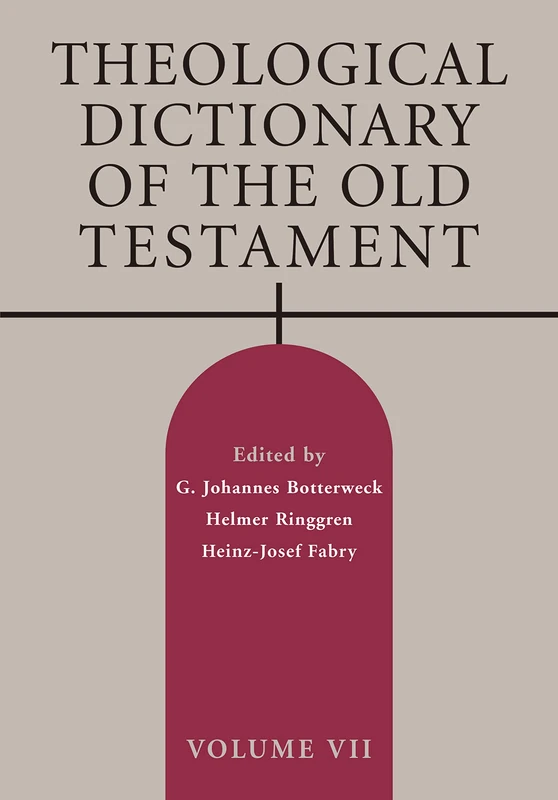 Theological Dictionary of the Old Testament, Vol VII: Volume 7
