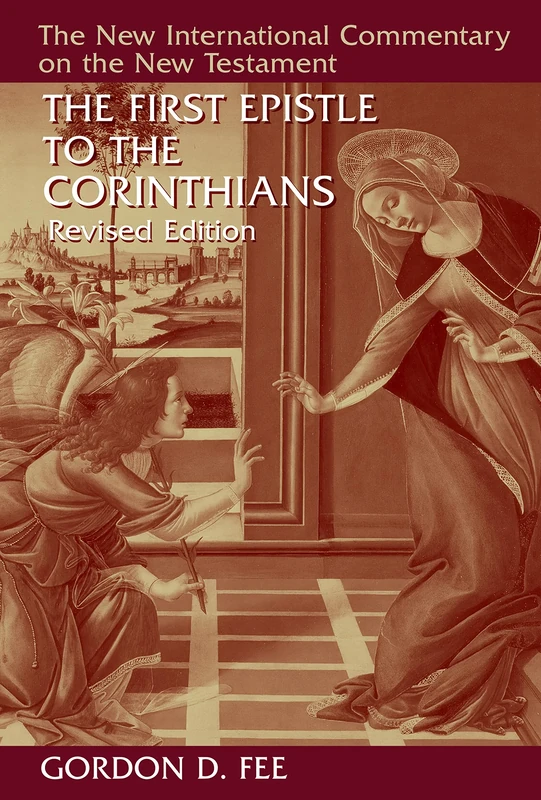 The First Epistle to the Corinthians: The New International Commentary on the New Testament